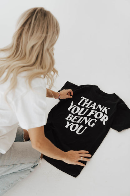 Thank You For Being You - Heavy Weight Tee