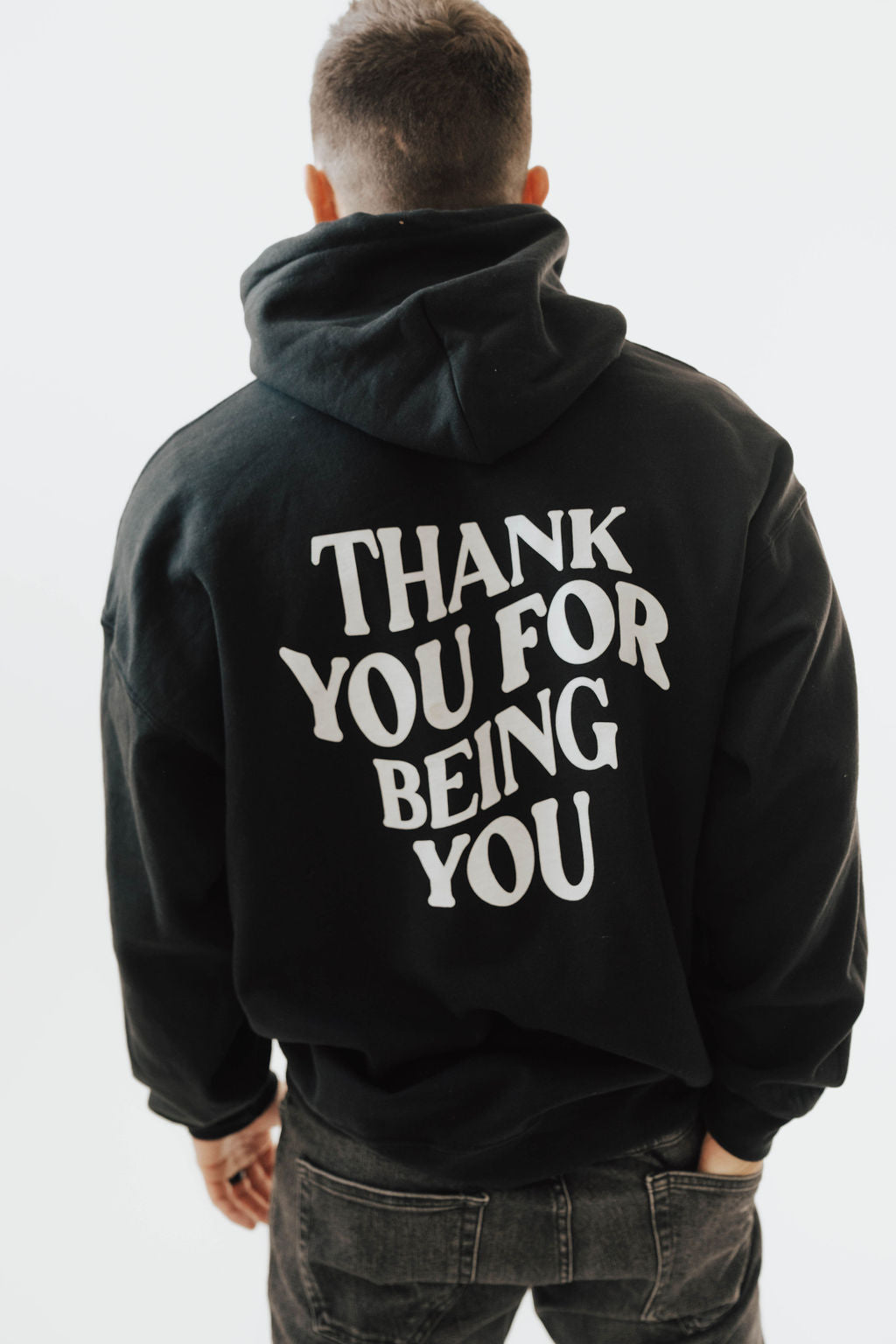 Thank You For Being You Hoodie