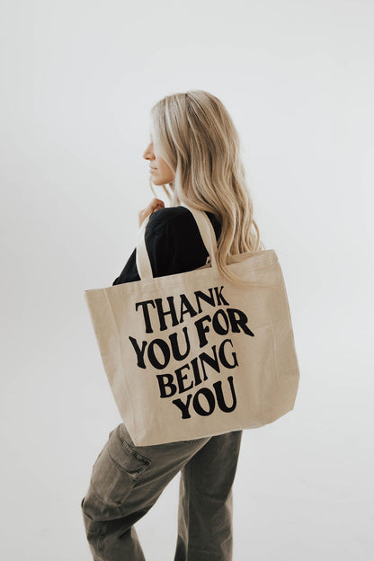 Thank You For Being You Tote Bag